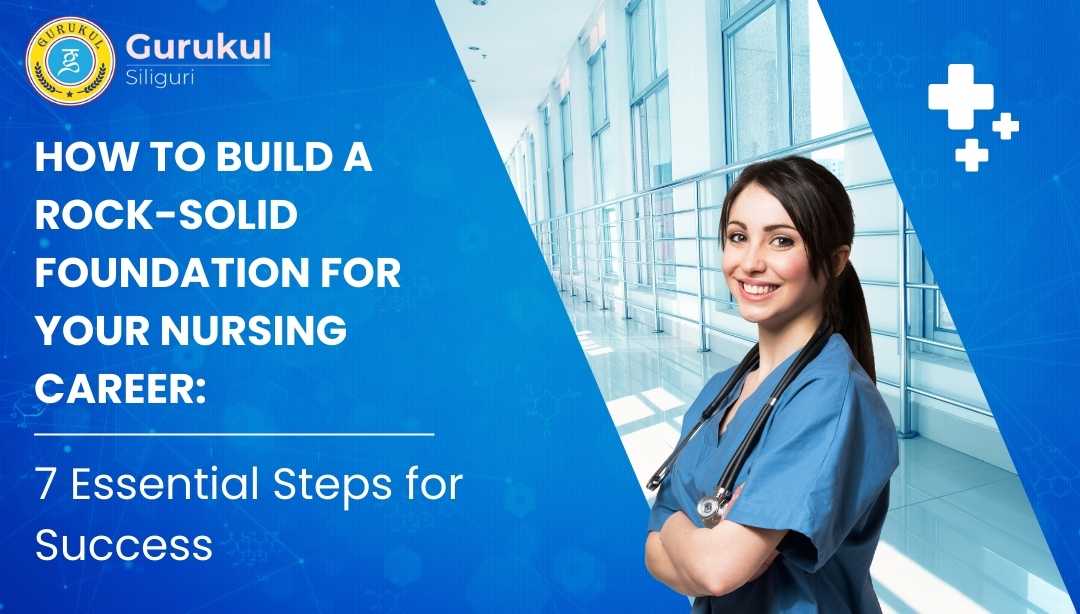 How to Build a Solid Foundation for Your Nursing Career