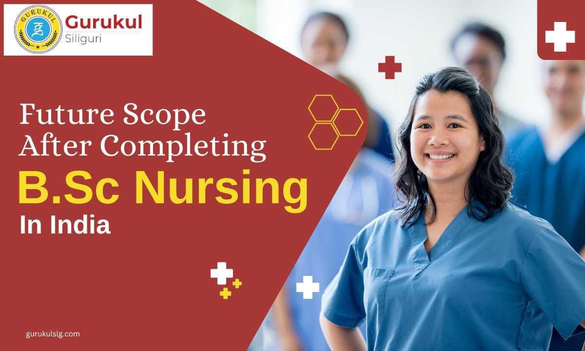 Future Scope After Completing B.Sc Nursing In India