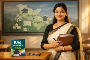A professional female teacher in a saree holding books in a classroom setting, featuring a B.Ed Admission 2026 guide and a map of Jalpaiguri and Siliguri.